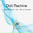 Chill Machine