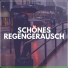 Regengeräusche