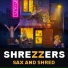 Shrezzers