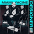 MIAMI YACINE