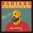 Bahiano, Muerdo