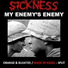 Sickness, My Enemy's Enemy