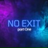 NO EXIT