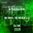 MC Brew, MC Maycon J.U, DJ DM