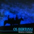 Os Bertussi feat. Marcello Caminha