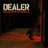 DEALER