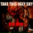Take This Ugly Sky