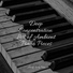 Piano para Relaxar, Piano Pacifico, Piano Tranquil