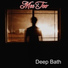 Deep Bath