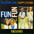 FUN FUN - Color My Love Happy Station (Mega Mix)