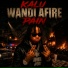 Kalu Wandi afire