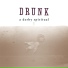 Drunk