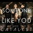 We Are The Catalyst