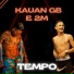Kauan GB feat. 2M