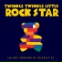 Twinkle Twinkle Little Rock Star