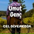 Umut Genç