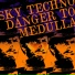 Danger to Medulla