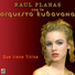 Raúl Planas feat. Orquesta Kubavana