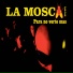 La Mosca