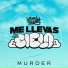 Murder, Guerreros del Bajo