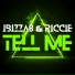 Ibizza8, Riccie