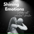 Shining Emotions