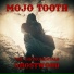 MOJO TOOTH