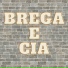 Brega e Cia