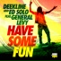 Deekline, Ed Solo & General Levy
