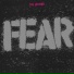 FEAR