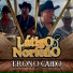 Latigo Norteño