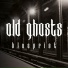 Old Ghosts