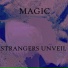 Strangers Unveil