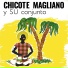 Chicote Magliano Y Su Conjunto