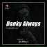 Danky Always