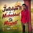 Sahil jatoliya feat. Sahin Khan Mewati