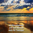 Meeresgeräusche, Naturgeräusche, Meeresrauschen