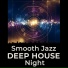 Deep House Jazz Fusion