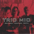 Trio Mio