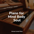 Piano Dreams, Piano para Relajarse, Piano Pacifico