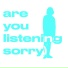 sorry)