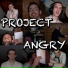 Project Angry