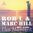 Rob L & Marc Hill