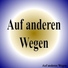 Auf anderen Wegen