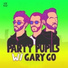 Party Pupils feat. Gary Go