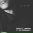 Michael Lemont (Tell Me Why)