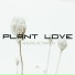 Plant Love