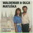 Waldemar Matuška, Olga Matušková