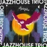 Jazzhouse Trio