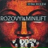 Rozovyi, Minilift